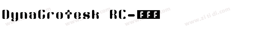 DynaGrotesk RC字体转换